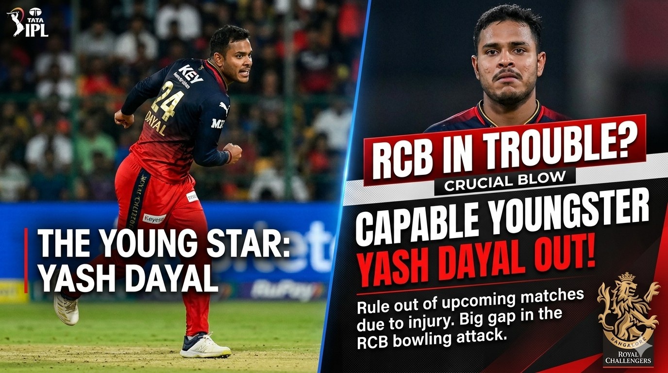 RCB in Problem? Capable Youngster Yash Dayal Out